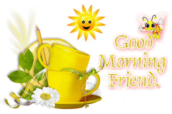 Good Morning my friends gif