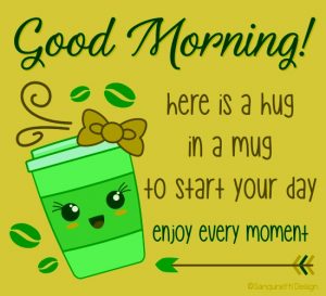 Good morning coffee mug