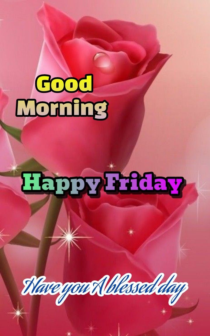 Good Morning Happy Friday Images