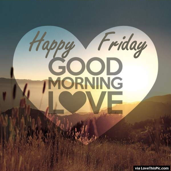 Good Morning Happy Friday Images