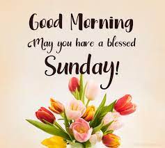 Good Morning Sunday Blessings Quotes